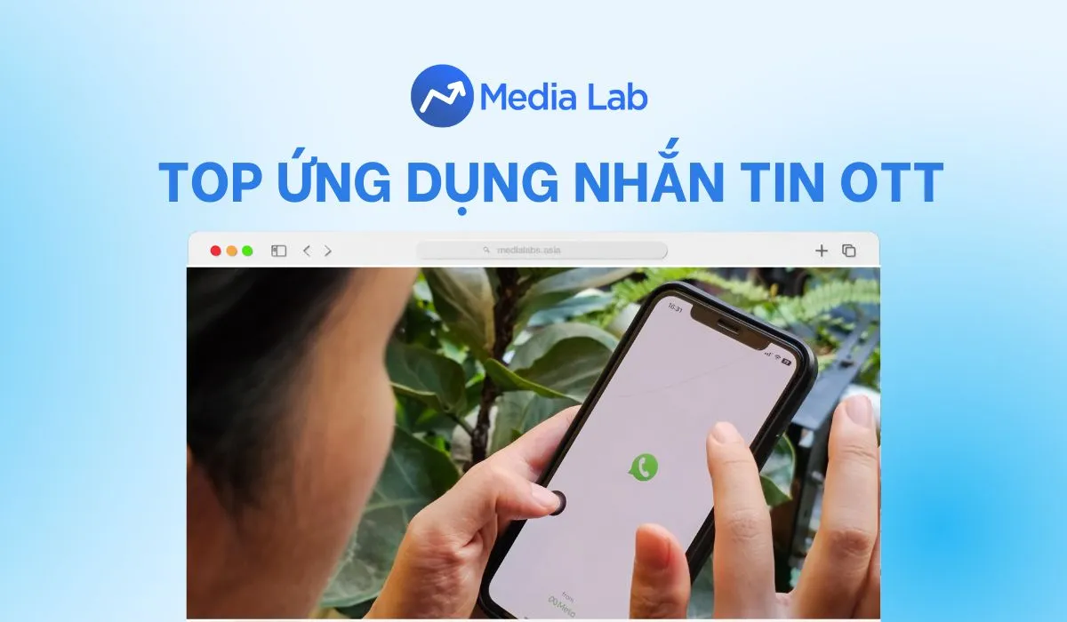 TOP 11 ứng dụng nhắn tin OTT phổ biến và tốt nhất hiện nay