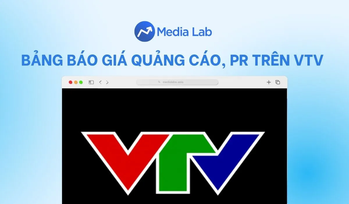 Bảng báo giá quảng cáo, PR trên VTV Đài Truyền hình Việt Nam 2025