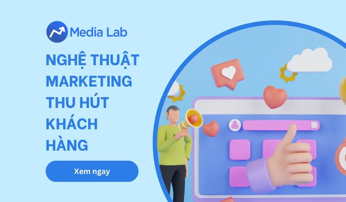 Nghệ thuật Marketing thu hút khách hàng hiệu quả