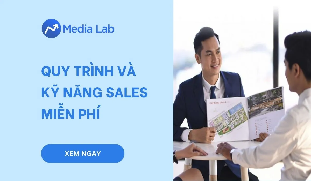 Quy trình và kỹ năng Sales miễn phí cho người mới bắt đầu
